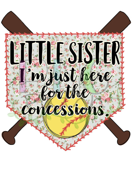 Little Sister, I'm Just Here for the Concessions, Softball, Rose Background