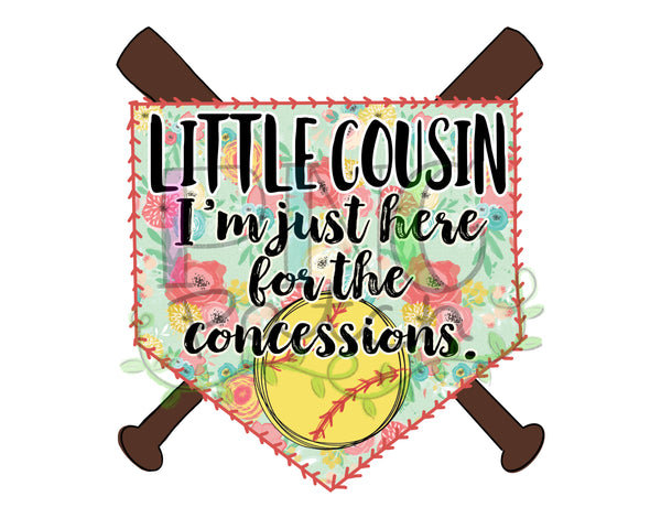 Little Cousin, I'm Just Here for the Concessions, Softball, Floral