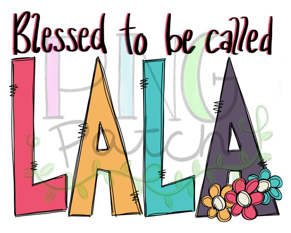 Blessed to be Called LaLa