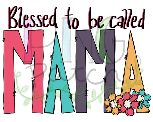 Blessed to be Called Mama