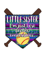 I'm Just Here for the Concessions, Softball Little Sister, Serape