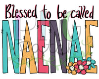 Blessed to be Called Naenae