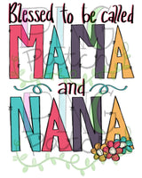 Blessed to be Called Mama and Nana