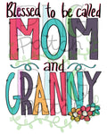 Blessed to be Called Mom and Granny