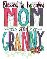 Blessed to be Called Mom and Granny