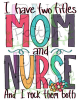 Blessed to be Called Nurse Bundle, Mom and Nurse, I have Two Titles Mom and Nurse