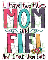 I have two titles Mom and FiFi and I Rock them Both