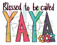 Blessed to be Called YaYa, Mother's Day PNG File, Grandma Sublimation Design