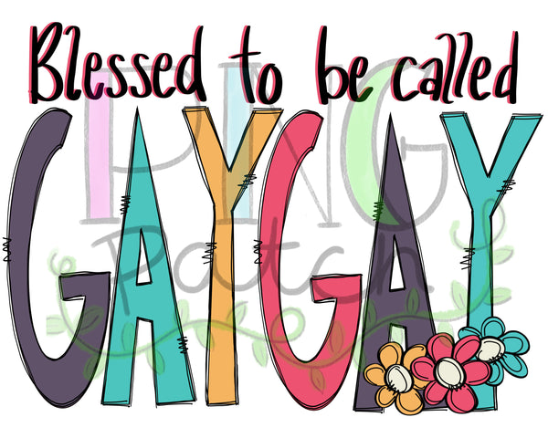 Blessed to be Called GayGay