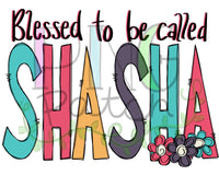 Blessed to be Called ShaSha