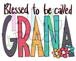 Blessed to be Called Grana