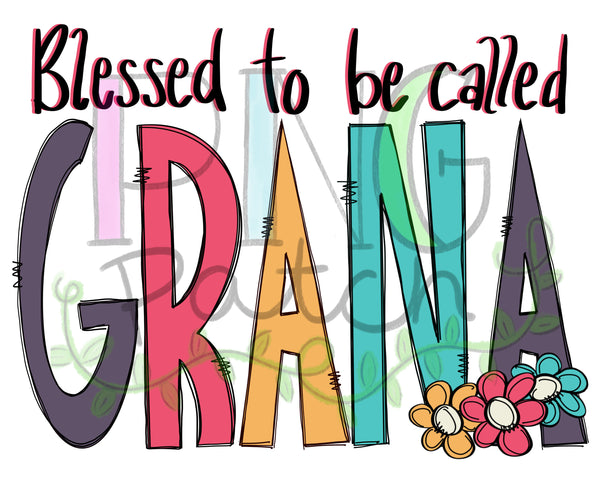 Blessed to be Called Grana